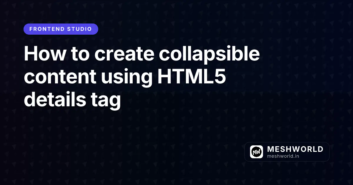 How to create collapsible content using HTML5 details tag