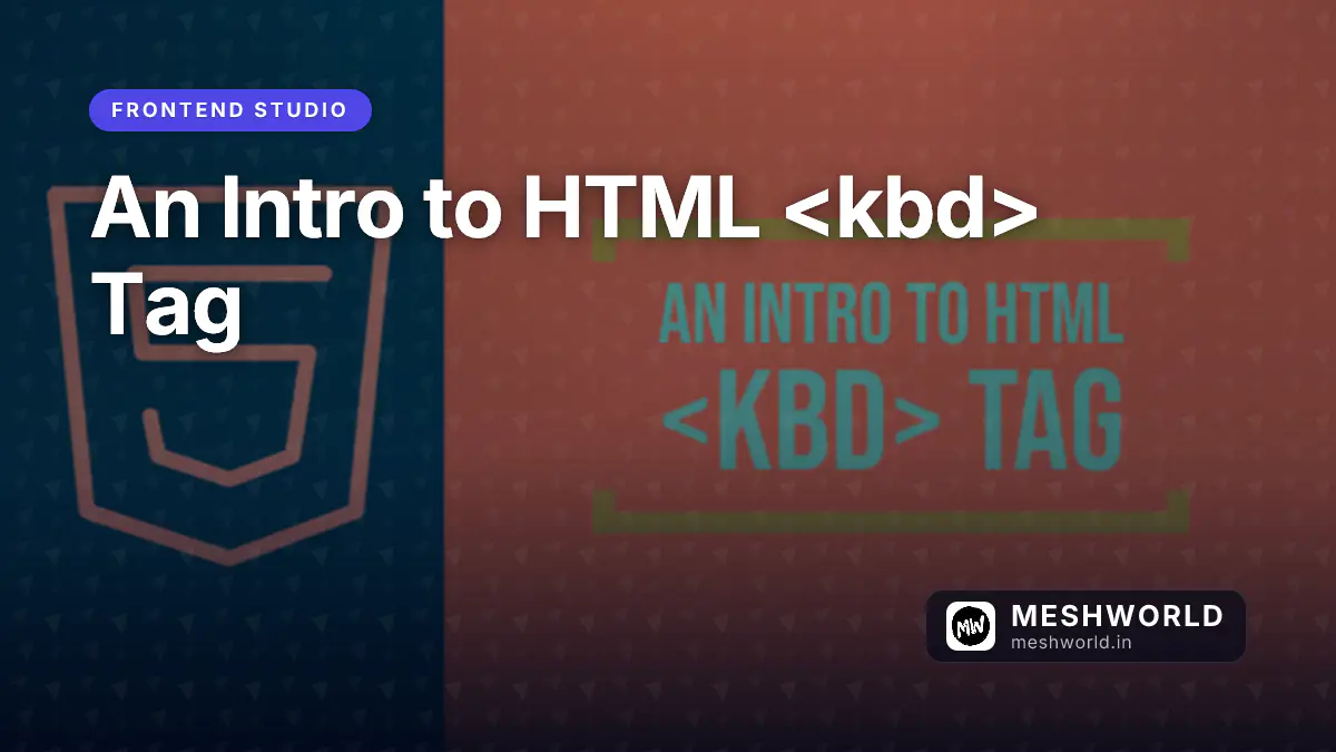 An Intro to HTML <kbd> Tag