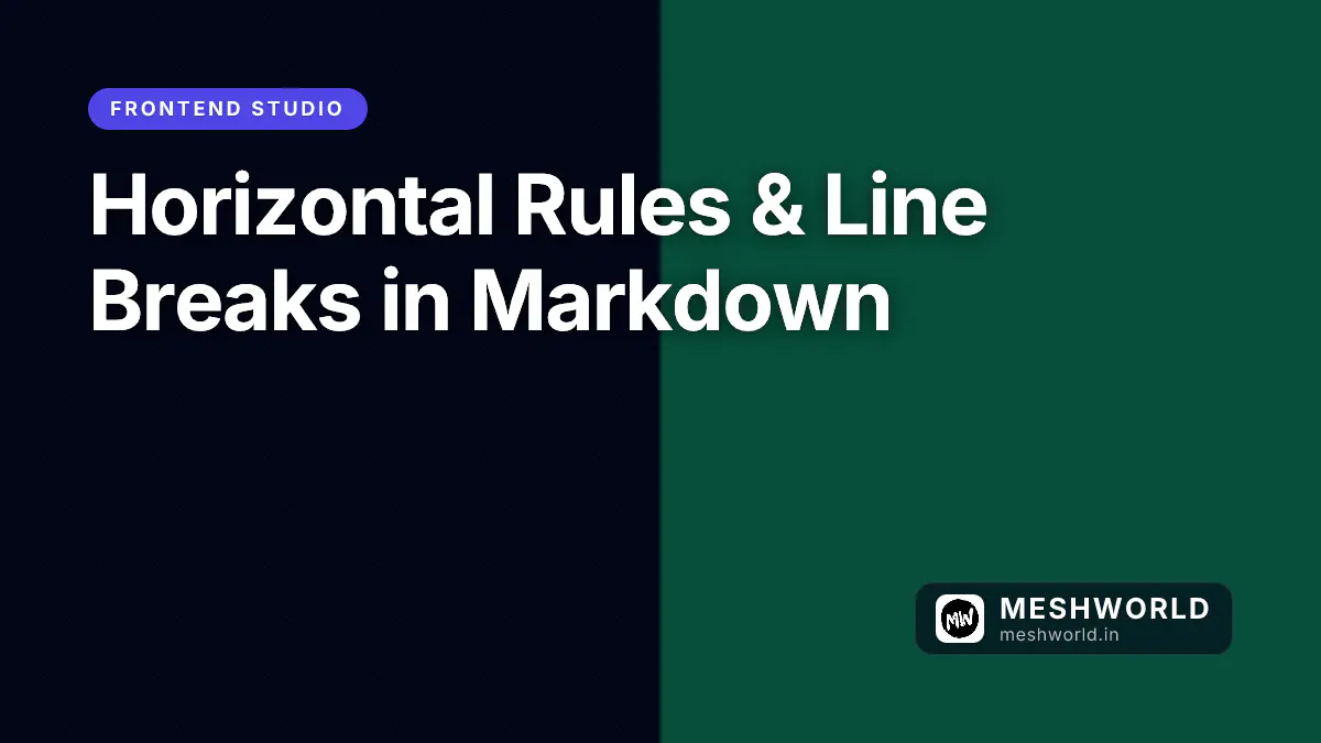 Horizontal Rules & Line Breaks in Markdown