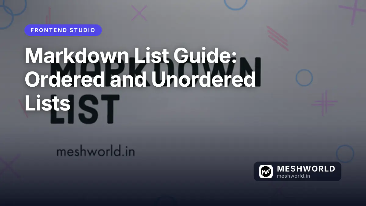 Markdown List Guide: Ordered and Unordered Lists