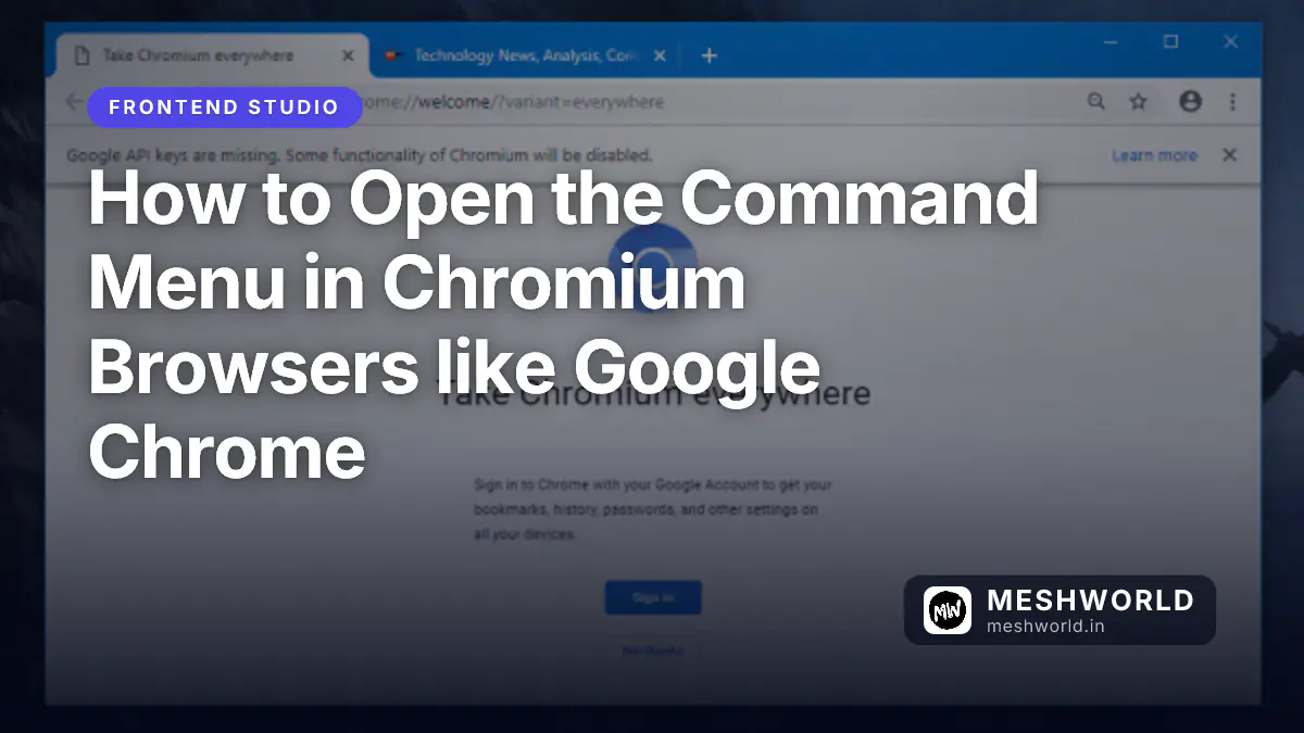 How to Open the Command Menu in Chromium Browsers like Google Chrome
