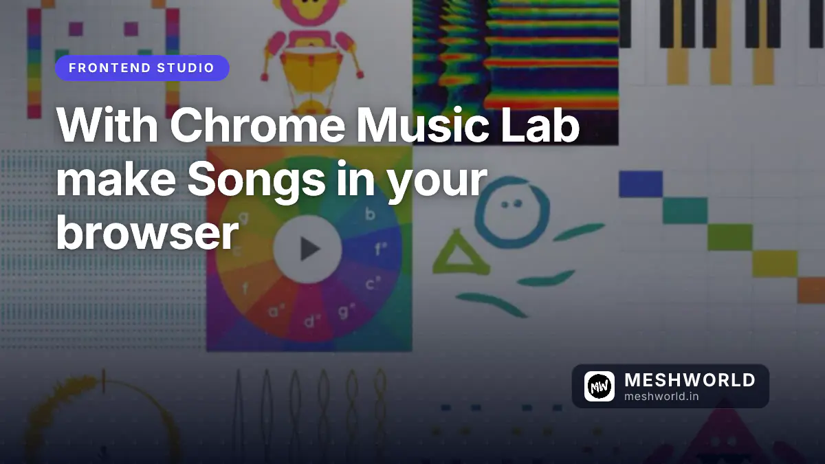 With Chrome Music Lab make Songs in your browser
